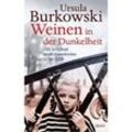 Weinen in der Dunkelheit - Ursula Burkowski, Kartoniert (TB)