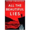 All the Beautiful Lies - Peter Swanson, Kartoniert (TB)