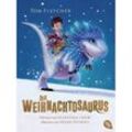 Der Weihnachtosaurus / Weihnachtosaurus Bd.1 - Tom Fletcher, Taschenbuch