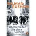 Überschreiten Sie diese Grenze! - Salman Rushdie, Taschenbuch