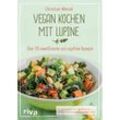 Vegan kochen mit Lupine - Christian Wenzel, Gebunden