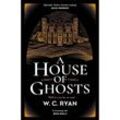 A House of Ghosts - W. C. Ryan, Kartoniert (TB)