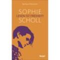 Sophie Scholl - Lesen ist Freiheit - Barbara Ellermeier, Gebunden