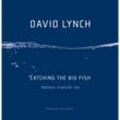 Catching the big fish - David Lynch, Kartoniert (TB)