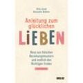 Anleitung zum glücklichen Lieben - Gitta Jacob, Alexandra Widmer, Kartoniert (TB)