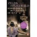 Himbeeren mit Sahne im Ritz - Zelda Fitzgerald, Taschenbuch