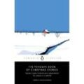 The Penguin Book of Christmas Stories - Penguin Classics, Kartoniert (TB)