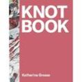 Katharina Grosse. Knot Book, Kartoniert (TB)