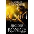 Sieg der Könige / Die Könige Bd.3 - Michael Peinkofer, Taschenbuch