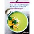 111 Schonkost-Rezepte für Magen und Darm - Sabine Offenborn, Kartoniert (TB)
