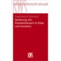 Sanierung von Krankenhäusern in Krise und Insolvenz - Christian Kaufmann, Torsten Gutmann, Kartoniert (TB)