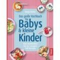 Das große Kochbuch für Babys & kleine Kinder - Dunja Rieber, Gebunden