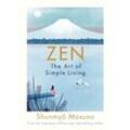 Zen: The Art of Simple Living - Shunmyo Masuno, Gebunden