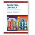 Bauphysik-Lehrbuch (1. Auflage) - Peter Schmidt, Saskia Windhausen, Taschenbuch