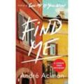 Find Me - André Aciman, Kartoniert (TB)