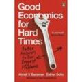 Good Economics for Hard Times - Abhijit V. Banerjee, Esther Duflo, Kartoniert (TB)