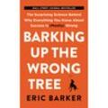 Barking Up the Wrong Tree - Eric Barker, Kartoniert (TB)