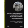 Social Policy, Poverty, and Inequality in Central and Eastern Europe and the Former Soviet Union - Poverty, and Inequality in Central and Eastern Europe and the Former Soviet Union Social Policy, Kartoniert (TB)