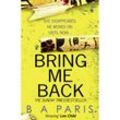 Bring Me Back - B A Paris, Kartoniert (TB)