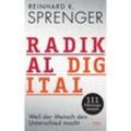 Radikal digital - Reinhard K. Sprenger, Gebunden