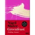 Greenfeast: Frühling, Sommer / Das kleine Buch der grünen Küche Bd.1 - Nigel Slater, Gebunden