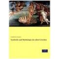 Symbolik und Mythologie der alten Griechen - Friedrich Creuzer, Kartoniert (TB)