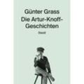 Die Artur-Knoff-Geschichten - Günter Grass, Gebunden