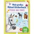 Mein großes Rätsel-Stickerbuch. Pferde und Ponys - Deike Press, Kartoniert (TB)