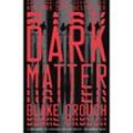 Dark Matter - Blake Crouch, Kartoniert (TB)