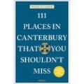 111 Places ... / 111 Places in Canterbury That You Shouldn't Miss - Nicolette Loizou, Kartoniert (TB)