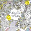 Magical Colouring Books / The Magical City - Lizzie Mary Cullen, Kartoniert (TB)