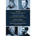 Die Kunst des Krieges - Psychologie der Massen - Wege zu sich selbst - Der Fürst - Sun Tsu, Gustave Lebon, Marc Aurel, Niccolò Machiavelli, Gebunden