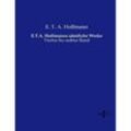 E.T.A. Hoffmanns sämtliche Werke - E. T. A. Hoffmann, Kartoniert (TB)