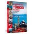 111 Gründe, die Türkei zu lieben - Frank Nordhausen, Kartoniert (TB)