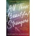 All These Beautiful Strangers - Elizabeth Klehfoth, Kartoniert (TB)