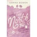 Kein Für immer ohne dich / True North Bd.4 - Sarina Bowen, Kartoniert (TB)