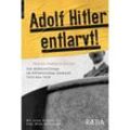 Adolf Hitler entlarvt! - Sabine Viktoria Kofler, Kartoniert (TB)