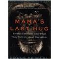 Mama's Last Hug - Animal Emotions and What They Tell Us about Ourselves - Frans De Waal, Kartoniert (TB)