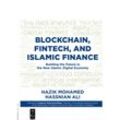 Blockchain, Fintech, and Islamic Finance - Hazik Mohamed, Hassnian Ali, Kartoniert (TB)