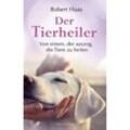 Der Tierheiler - Robert Haas, Gebunden