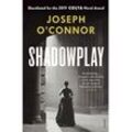 Shadowplay - Joseph O'Connor, Kartoniert (TB)