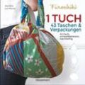 Furoshiki. Ein Tuch - 43 Taschen & Verpackungen. Einfach, nachhaltig, plastikfrei - Aurélie Le Marec, Kartoniert (TB)