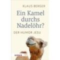 Ein Kamel durchs Nadelöhr? - Klaus Berger, Gebunden