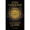 Die goldene Göttin - Das Schwert der Wahrheit / Die Kinder von D’Hara Bd.1 - Terry Goodkind, Gebunden