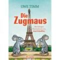 Die Zugmaus - Uwe Timm, Gebunden