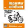 Reparaturanleitung / Triumph 350/500, Kartoniert (TB)