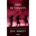 Drei Bethanys - Jeff Abbott, Gebunden