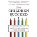 How Children Succeed - Paul Tough, Kartoniert (TB)