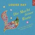 Die Macht Deiner Worte,1 Audio-CD - Louise L. Hay (Hörbuch)