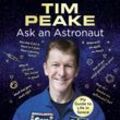 Ask an Astronaut,Audio-CD - Tim Peake (Hörbuch)